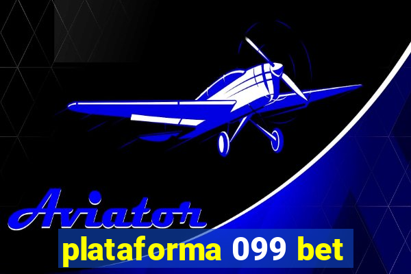 plataforma 099 bet